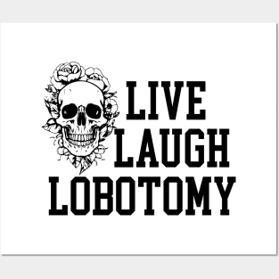 Live Laugh Lobotomy Funny Meme Posters and Art